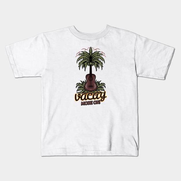 Vacay Mode On Kids T-Shirt by Artisan